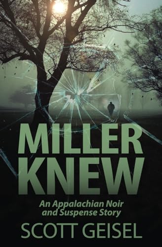 Beispielbild fr Miller Knew: An Appalachian Noir and Suspense Story zum Verkauf von ThriftBooks-Atlanta