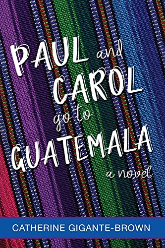 Stock image for Paul and Carol Go to Guatemala for sale by SecondSale