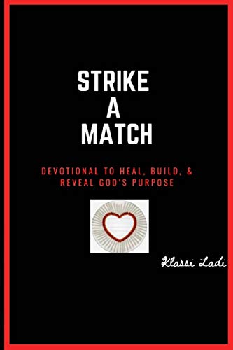 Stock image for Strike A Match: Devotional to Heal, Build, & Reveal God's Purpose for sale by Lucky's Textbooks