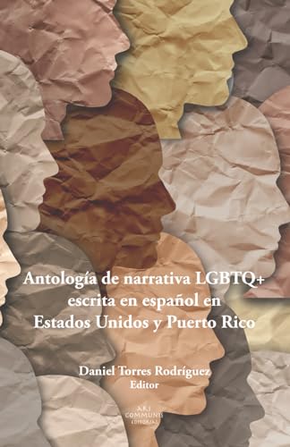 Imagen de archivo de Antologa de narrativa LGBTQ+ escrita en espaol en Estados Unidos y Puerto Rico (Spanish Edition) a la venta por Books Unplugged