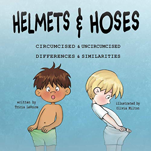 Stock image for Helmets and Hoses: Circumcised and Uncircumcised; Differences and Similarities for sale by GF Books, Inc.