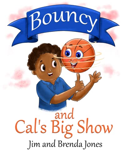 9781735035666: Bouncy and Cal's Big Show: 3 (Bouncy and Friends)