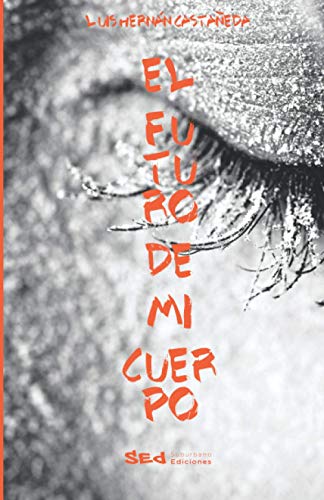 Stock image for El futuro de mi cuerpo (Spanish Edition) for sale by Lucky's Textbooks