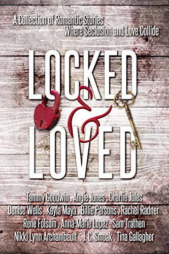 Imagen de archivo de Locked and Loved: An Isolated Romance Collection a la venta por Lucky's Textbooks