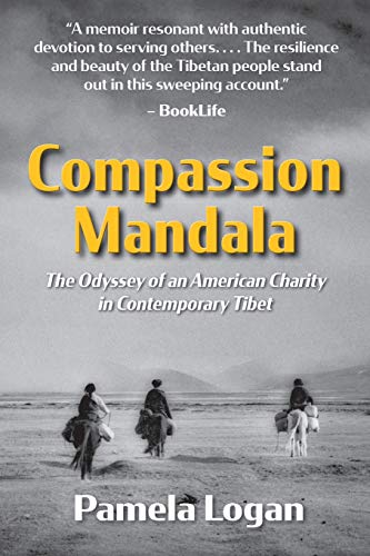 9781735053806: Compassion Mandala: The Odyssey of an American Charity in Contemporary Tibet