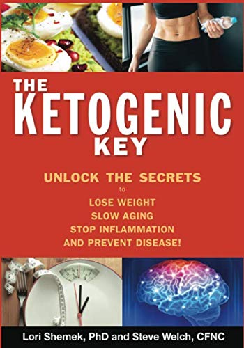 Stock image for The Ketogenic Key: Unlock the Secrets to Lose Weight, Slow Aging, Stop Inflammation, and Prevent Disease! for sale by Goodwill Books