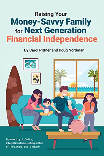 9781735066110: Raising Your Money-Savvy Family For Next Generation Financial Independence