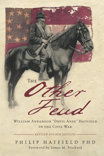 Stock image for The Other Feud: William Anderson "Devil Anse" Hatfield in the Civil War for sale by GF Books, Inc.