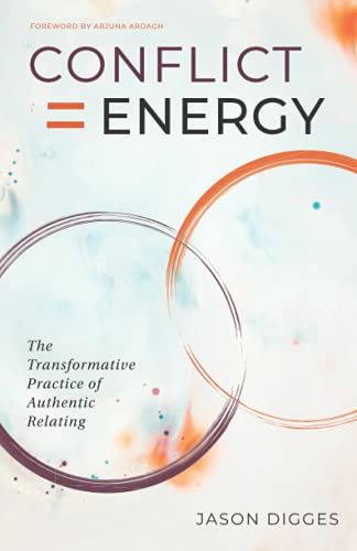 9781735076003: Conflict = Energy: The Transformative Practice of Authentic Relating
