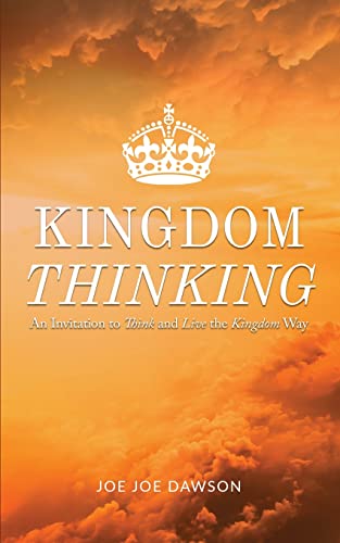 Beispielbild fr Kingdom Thinking: An Invitation To Think And Live The Kingdom Way zum Verkauf von PlumCircle