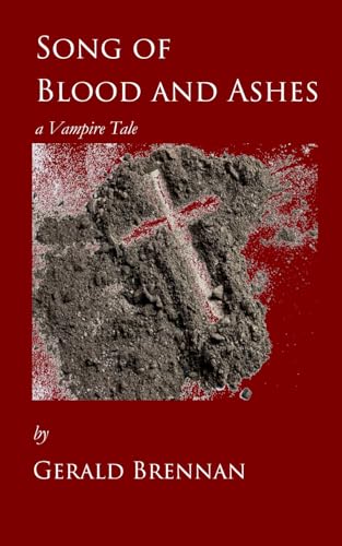 Stock image for Song of Blood and Ashes: a Vampire tale for sale by Lucky's Textbooks