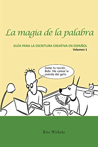 Stock image for La magia de la palabra. Volumen 1: Gua para la escritura creativa en espaol. -Language: spanish for sale by GreatBookPrices