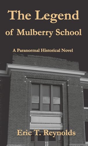 9781735093840: The Legend of Mulberry School