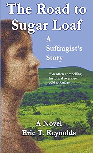 Imagen de archivo de The Road to Sugar Loaf: A Suffragist's Story a la venta por HPB-Diamond