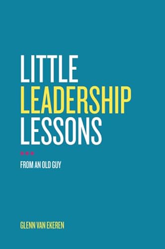 Imagen de archivo de Little Leadership Lessons.from an Old Guy a la venta por ThriftBooks-Atlanta