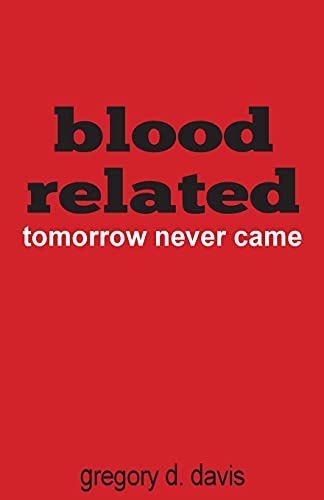 9781735096520: Blood Related: Tomorrow Never Came