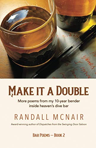 Stock image for Make it a Double: More poems from my 10-year bender inside heaven's dive bar (Bar Poems) for sale by Decluttr
