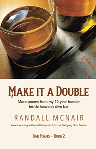 Stock image for Make it a Double: More poems from my 10-year bender inside heaven?s dive bar (Bar Poems) for sale by Decluttr