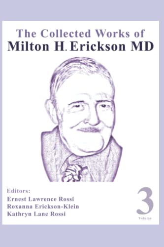 9781735111438: The Collected Works of Milton H. Erickson, MD, Digital Edition: Volume 3: Opening the Mind