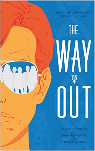 Beispielbild fr The Way Out: A Novel (1) (Be Careful What You Wish For) zum Verkauf von BooksRun