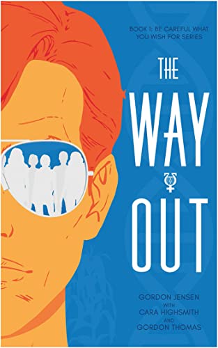 Stock image for The Way Out: A Novel (1) (Be Careful What You Wish For) for sale by BooksRun