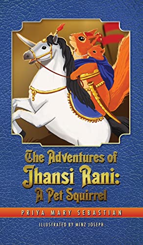 Beispielbild fr The Adventures Of Jhansi Rani: A Pet Squirrel zum Verkauf von ThriftBooks-Dallas