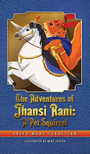 Imagen de archivo de The Adventures Of Jhansi Rani: A Pet Squirrel a la venta por ThriftBooks-Dallas