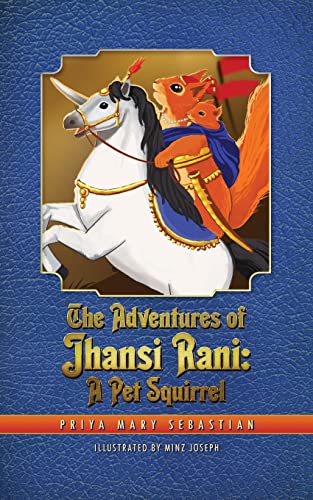 9781735122878: The Adventures of Jhansi Rani: A Pet Squirrel