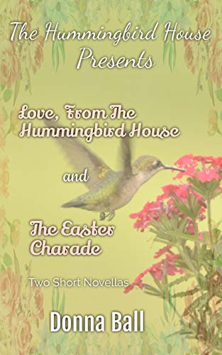 Beispielbild fr The Hummingbird House Presents: Love From the Hummingbird House and The Easter Charade zum Verkauf von Zoom Books Company