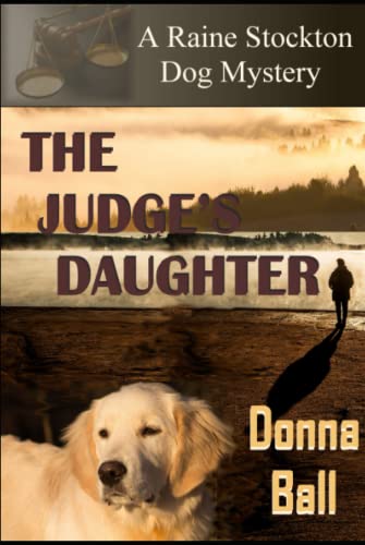 Beispielbild fr The Judge's Daughter (Raine Stockton Dog Mysteries) zum Verkauf von Better World Books: West