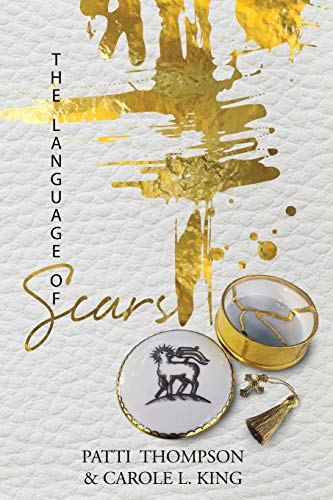 9781735127927: THE LANGUAGE OF SCARS: The most profound language of the soul