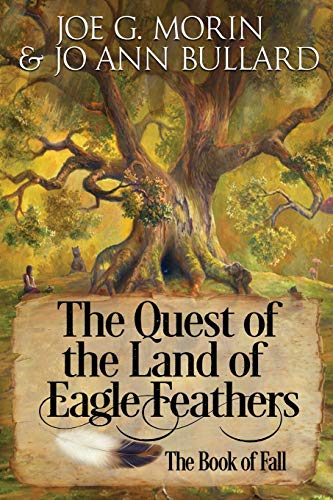 Stock image for The Quest of the Land of the Eagle Feathers the Book of Fall: The Book of Fall for sale by Lucky's Textbooks