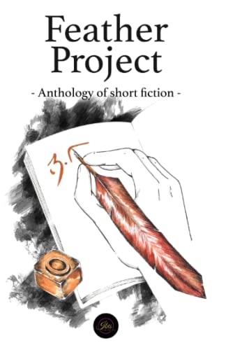 Stock image for Feather Project #2: Anthology of Short Fiction for sale by GF Books, Inc.