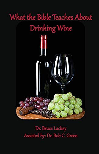 Imagen de archivo de What the Bible Teaches About Drinking Wine (1) a la venta por Save With Sam