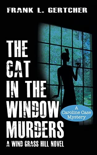 

The Cat in the Window Murders (A Caroline Case Mystery)