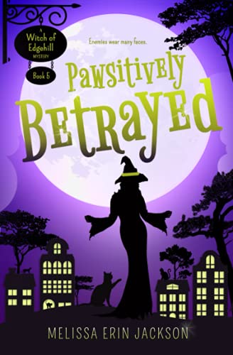 Stock image for Pawsitively Betrayed: A Cozy Witch Mystery (A Witch of Edgehill Mystery) for sale by Zoom Books Company