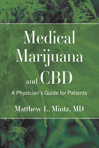 Stock image for Medical Marijuana and CBD: A Physicians Guide for Patients for sale by Goodwill Southern California