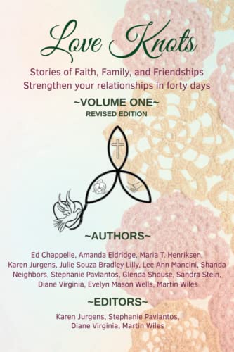 Imagen de archivo de Love Knots: Stories of Faith, Family, and Friendships a la venta por Books Unplugged
