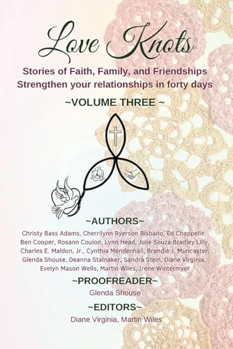 Imagen de archivo de Love Knots Volume Three: Stories of Faith, Family, and Friendships, Volume Three a la venta por GF Books, Inc.