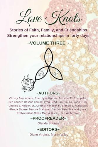 Stock image for Love Knots Volume Three: Stories of Faith, Family, and Friendships, Volume Three for sale by GF Books, Inc.