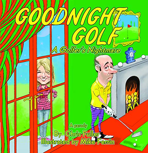 Stock image for Goodnight Golf: A Golfer's Nightmare for sale by BooksRun