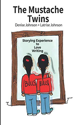 Stock-Bild f�r The Mustache Twins: Storying Experience to Love Writing