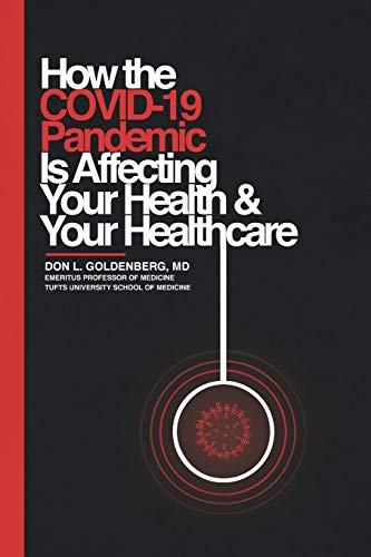 Stock image for How the COVID19 Pandemic Is Affecting Your Health and Your Healthcare for sale by PBShop.store US