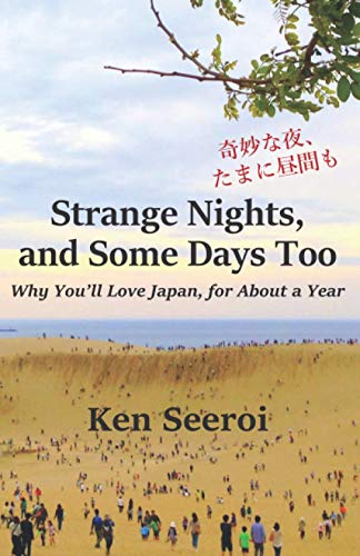 Stock image for Strange Nights, and Some Days Too: Why Youll Love Japan, for About a Year for sale by Dream Books Co.