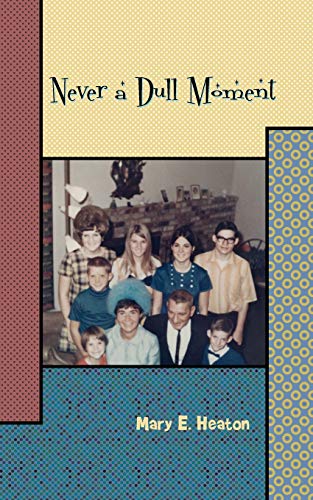 Imagen de archivo de Never a Dull Moment: Memoir of a Life Lived a la venta por Collectorsemall