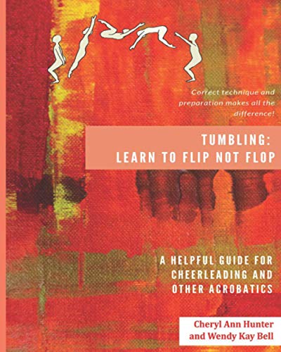 Imagen de archivo de Tumbling: Learn to Flip Not Flop! a la venta por ThriftBooks-Dallas