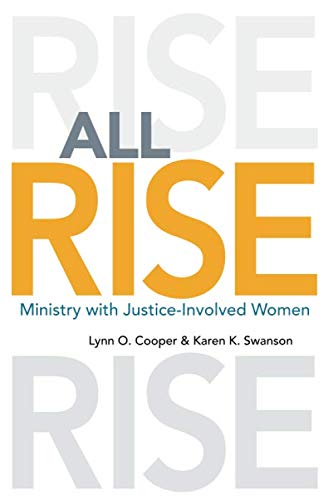 Imagen de archivo de ALL RISE: Ministry with Justice-Involved Women a la venta por GF Books, Inc.