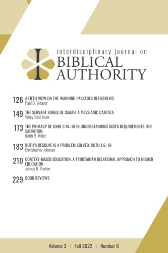 Imagen de archivo de Interdisciplinary Journal on Biblical Authority Volume 3 : Fall 2022 : Number 6 a la venta por Books Unplugged