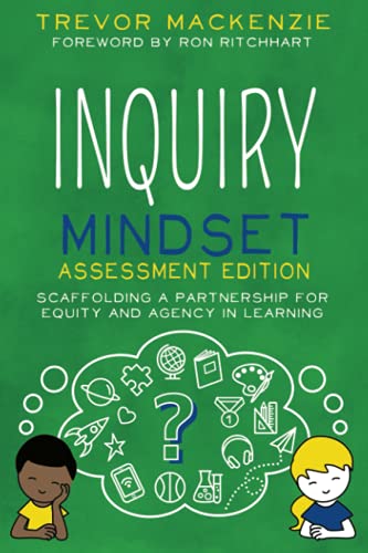 Stock image for Inquiry Mindset Assessment Edition: Scaffolding a Partnership for Equity and Agency in Learning for sale by Elizabeth Brown Books & Collectibles
