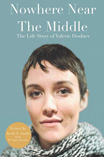 Beispielbild fr Nowhere Near The Middle: The Life Story of Valerie Doshier zum Verkauf von -OnTimeBooks-